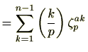 $\displaystyle = \sum^{n-1}_{k=1}\left(\frac{k}{p}\right)\zeta_p^{ak}$