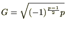 $ G=\sqrt{(-1)^{\frac{p-1}{2}}p}$