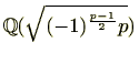 $ \mathbb{Q}(\textstyle\sqrt{(-1)^{\frac{p-1}{2}}p})$