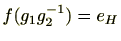 $ f(g_1g_2^{-1})=e_H$