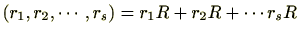 $ (r_1,r_2,\cdots,r_s)=r_1R+r_2R+\cdots r_sR$