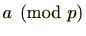 $\displaystyle a \pmod p$