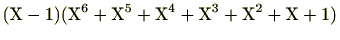 $ (\mathrm{X}-1)(\mathrm{X}^6+\mathrm{X}^5+\mathrm{X}^4+\mathrm{X}^3+\mathrm{X}^2+\mathrm{X}+1)$
