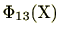 $\displaystyle \Phi_{13}(\mathrm{X})$