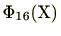 $\displaystyle \Phi_{16}(\mathrm{X})$
